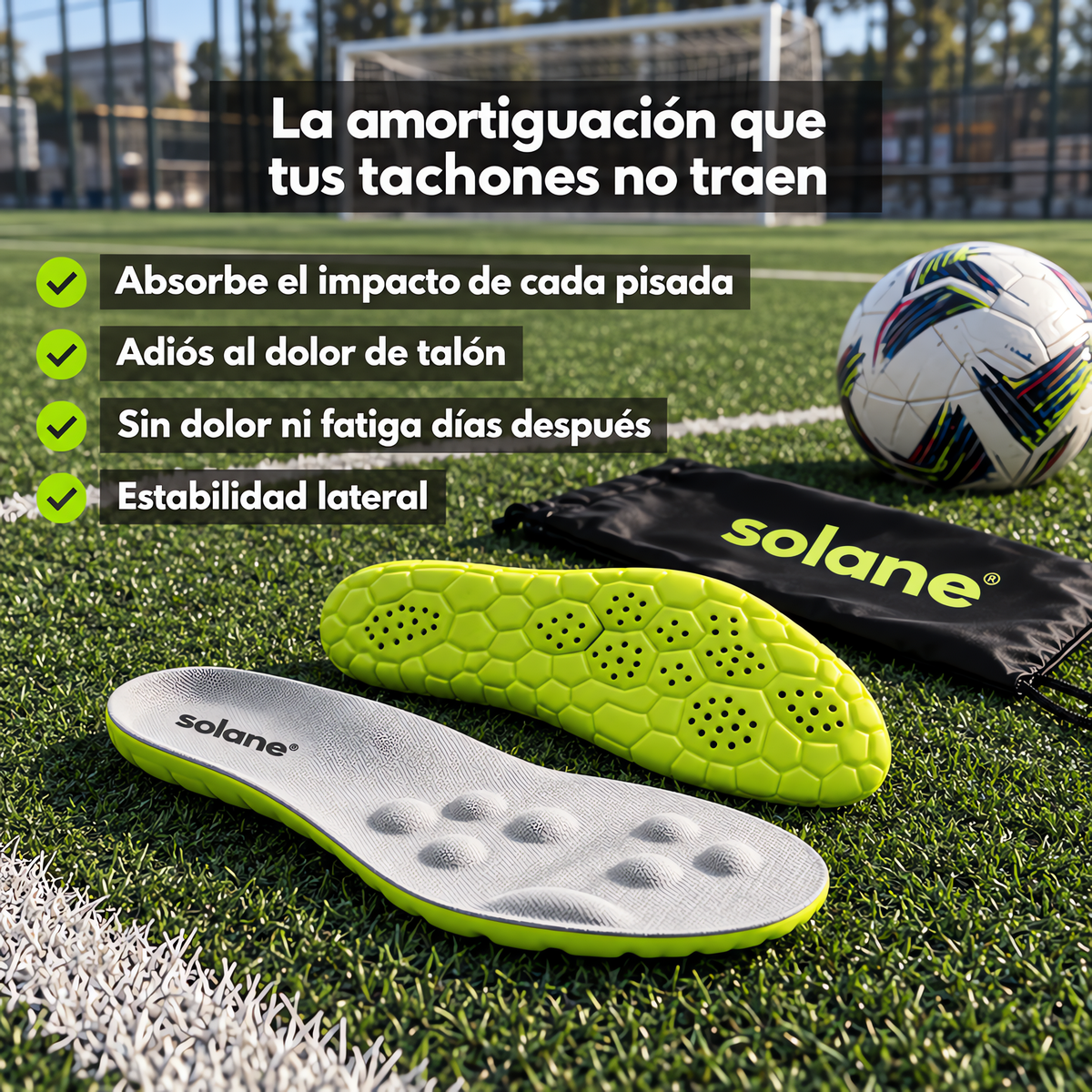 Plantillas Solane® – Juega más tiempo, sin dolor