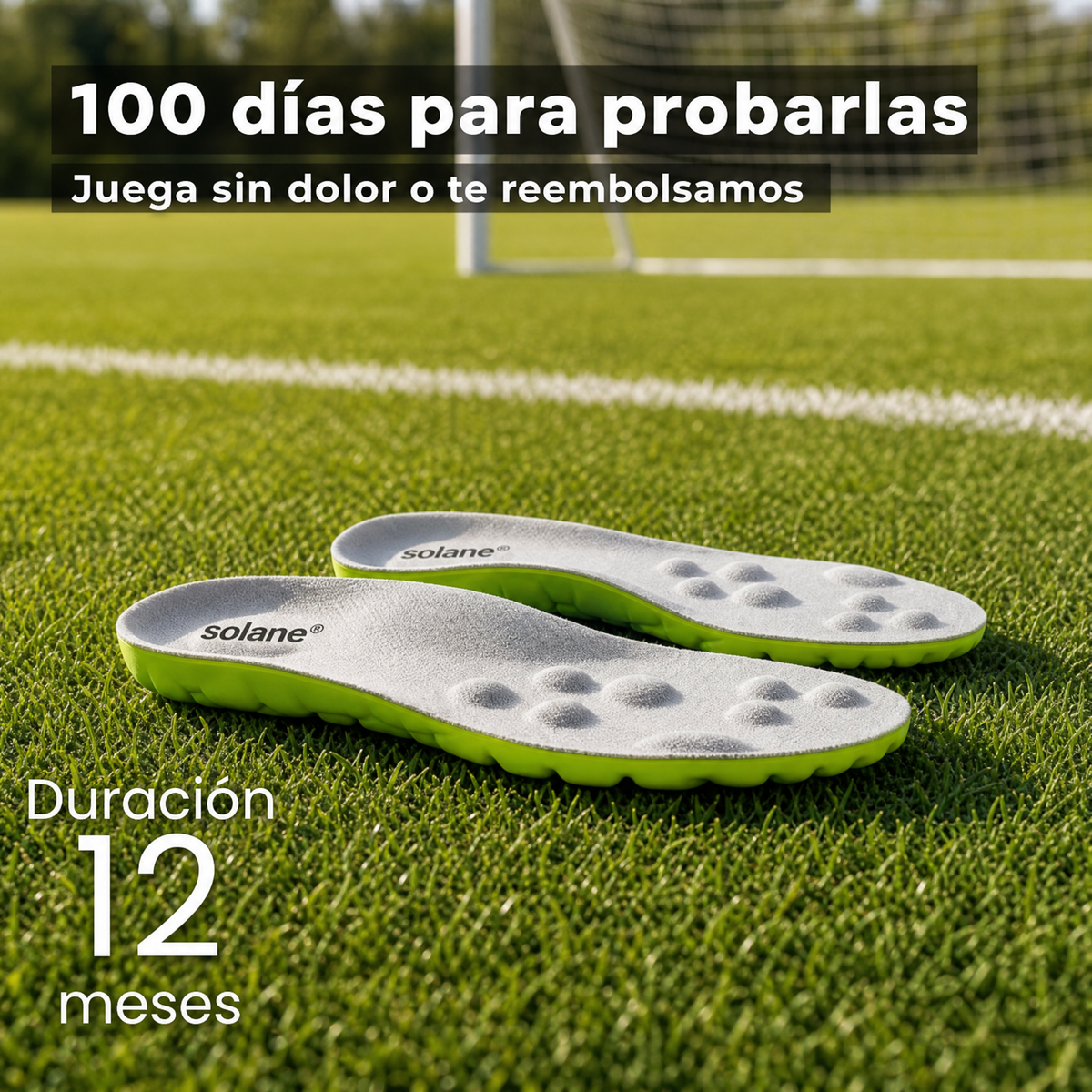 Plantillas Solane® – Juega más tiempo, sin dolor